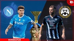 Nhận định bóng đá Napoli vs Udinese, 23h00 ngày 24/5: Gây sốc ở Naples